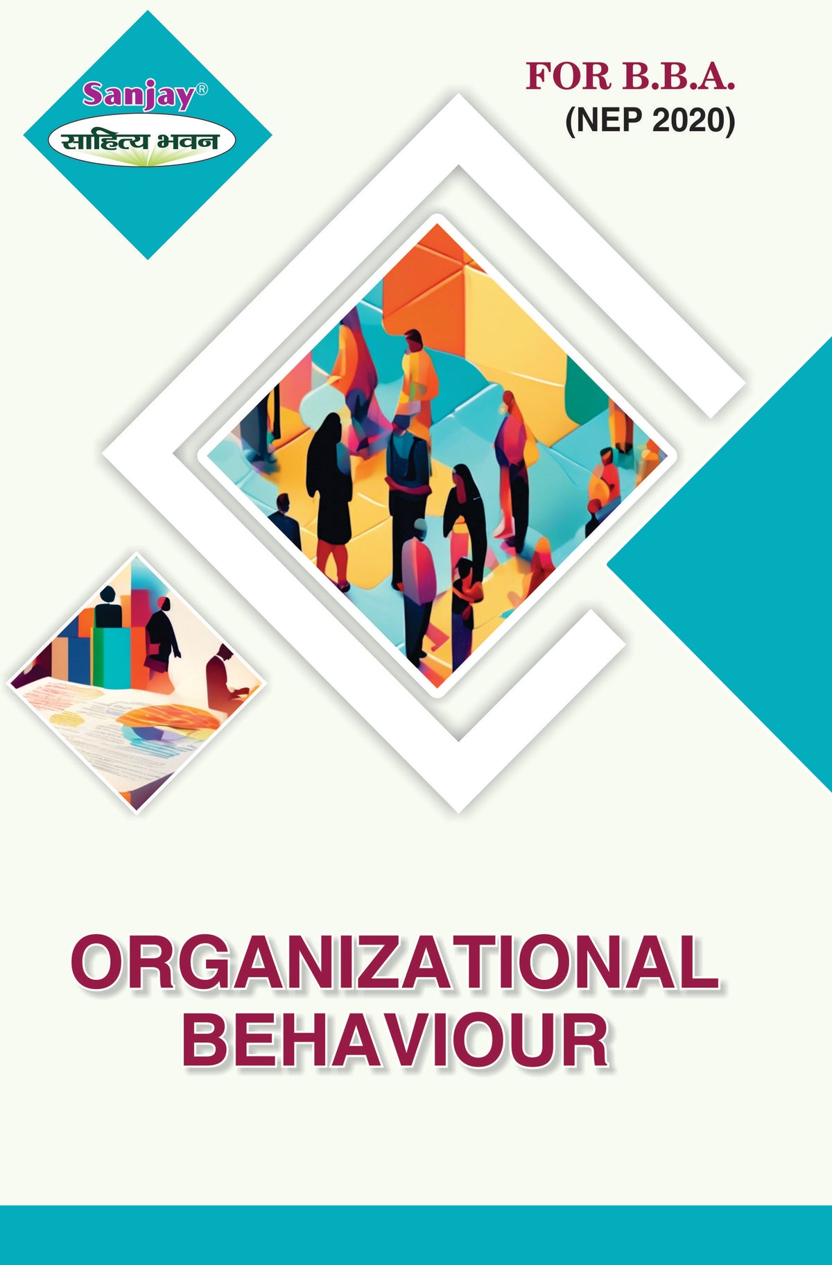 Organizational Behavior For B.B.A. Sem.-4 (Chattisgarh University) According to NEP-2020