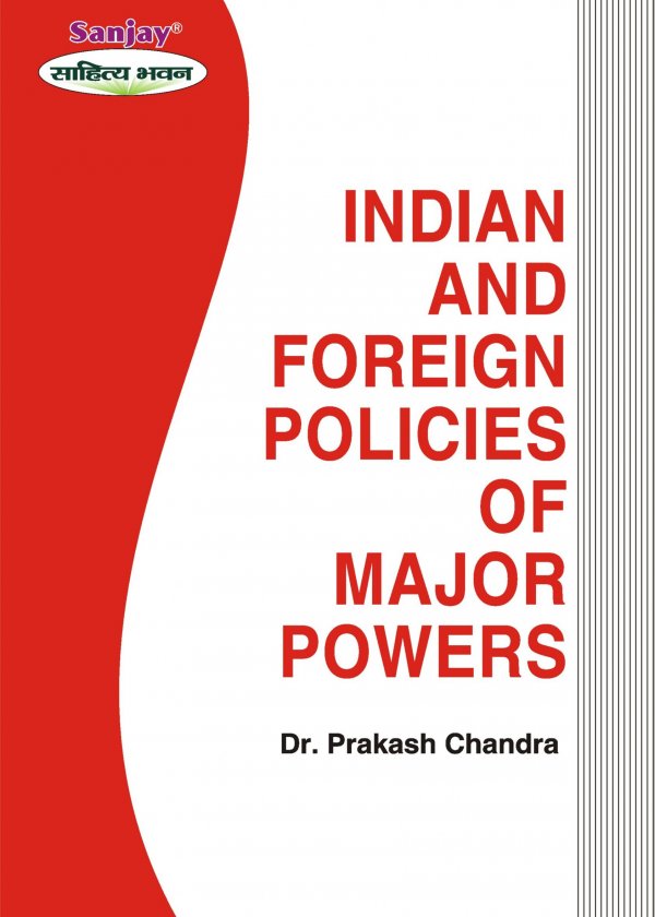 Indian and Foreign Policies of Major Powers